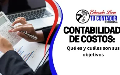 Contabilidad de costos: qué es y cuáles son sus objetivos