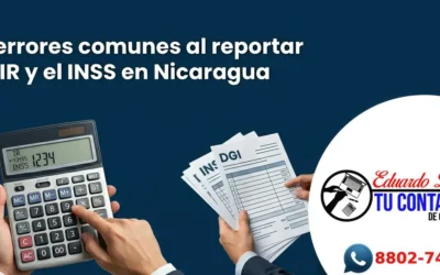 5 errores comunes al reportar el IR y el INSS en Nicaragua