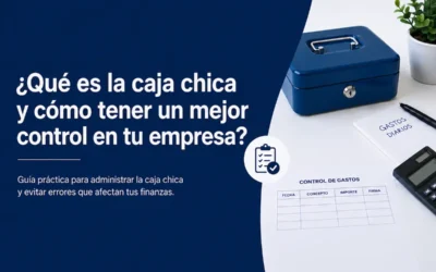 Qué es la caja chica y cómo controlarla en tu empresa