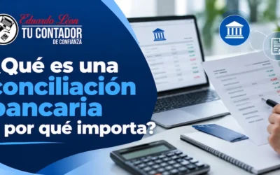 ¿Qué es una conciliación bancaria y por qué importa?