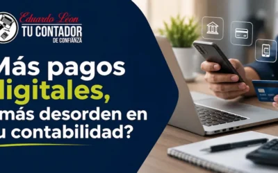 Más pagos digitales, ¿más desorden en tu contabilidad?